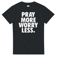Load image into Gallery viewer, PRAY MORE WORRY LESS - Bearable Apparel